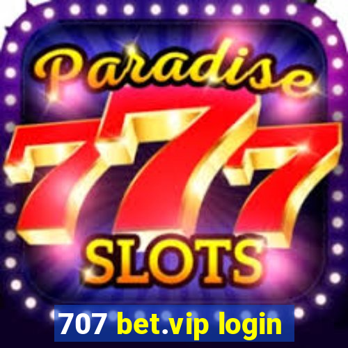 707 bet.vip login